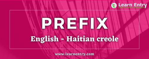 List of Prefix in Haitian creole and English