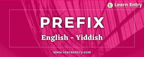 List of Prefix in Yiddish and English