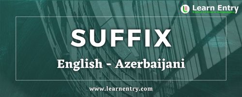 List of Suffix in Azerbaijani and English