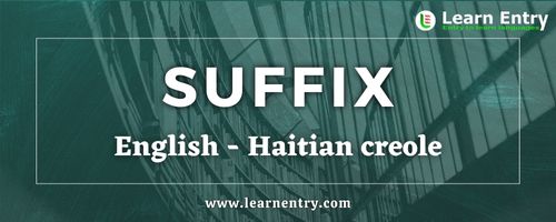 List of Suffix in Haitian creole and English