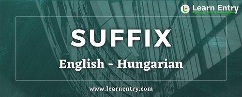 List of Suffix in Hungarian and English