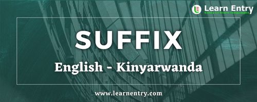 List of Suffix in Kinyarwanda and English