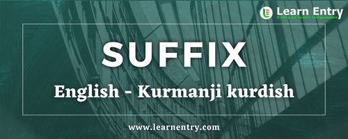 List of Suffix in Kurmanji kurdish and English