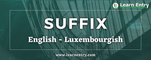 List of Suffix in Luxembourgish and English