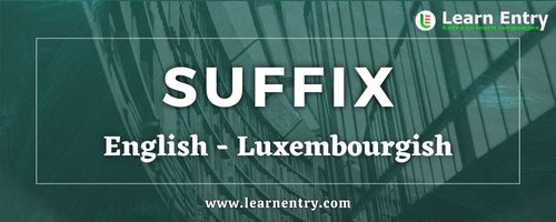 List of Suffix in Luxembourgish and English