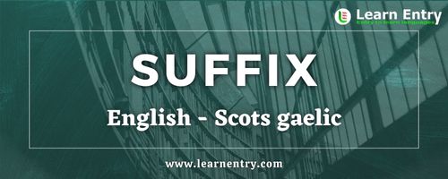 List of Suffix in Scots gaelic and English