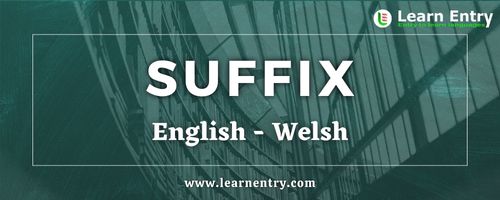 List of Suffix in Welsh and English