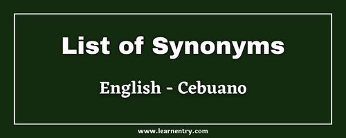 List of Synonyms in Cebuano and English