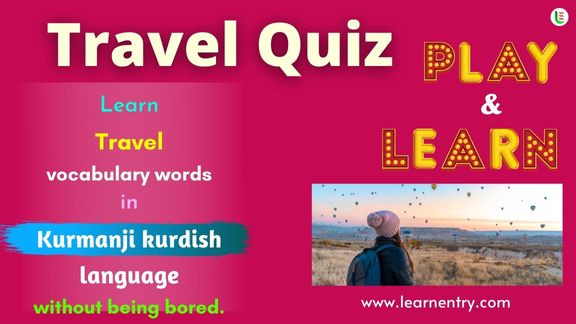 Travel quiz in Kurmanji kurdish