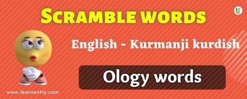 Guess the Ology words in Kurmanji kurdish