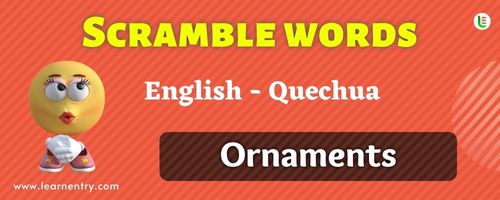 Quechua Ornaments Word Scramble Quiz | Learn Entry