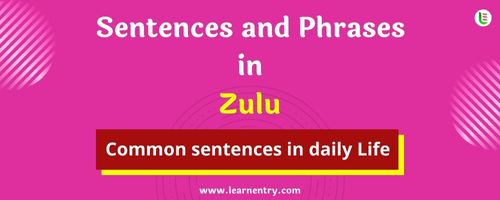Daily use common Zulu Sentences and Phrases