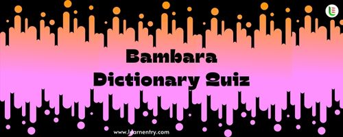 English to Bambara Dictionary Quiz