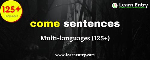 Come sentences in multi-languages (125+)