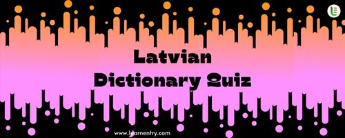 English to Latvian Dictionary Quiz