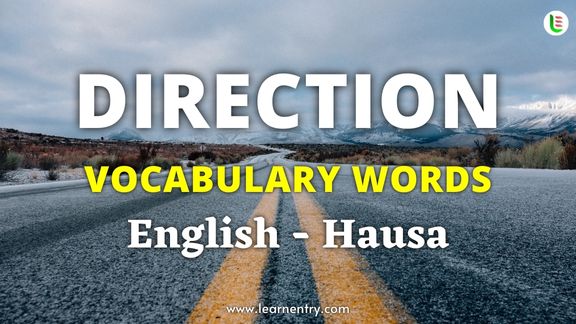 Direction vocabulary words in Hausa and English