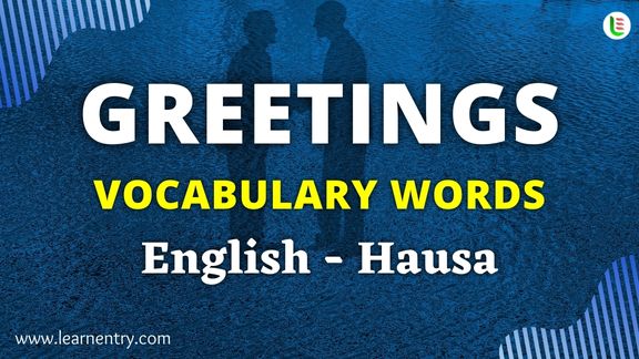 Greetings vocabulary words in Hausa and English