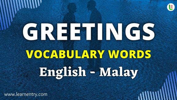 Greetings vocabulary words in Malay and English