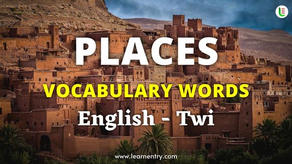 Places vocabulary words in Twi and English