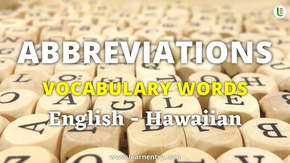 Abbreviation vocabulary words in Hawaiian and English - Common Hawaiian Vocabulary