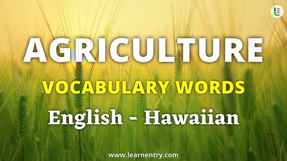 Agriculture vocabulary words in Hawaiian and English - Common Hawaiian Vocabulary