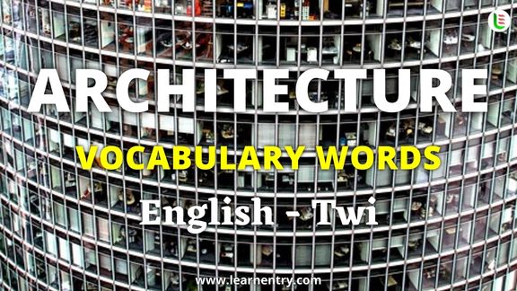 Architecture vocabulary words in Twi and English - Common Twi Vocabulary