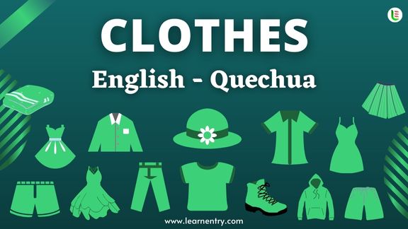 Cloth names in Quechua and English - Common Quechua Vocabulary