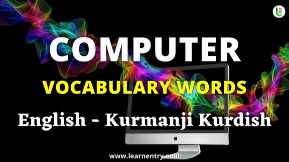 Computer vocabulary words in Kurmanji kurdish and English - Common Kurmanji kurdish Vocabulary