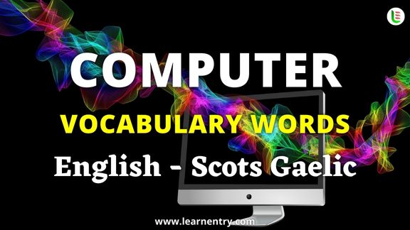 Computer vocabulary words in Scots gaelic and English - Common Scots gaelic Vocabulary