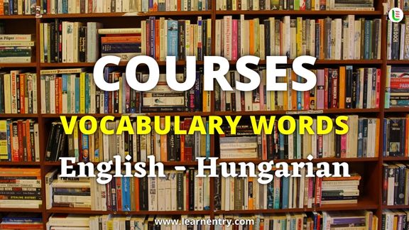 Courses names in Hungarian and English - Common Hungarian Vocabulary