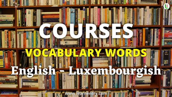 Courses names in Luxembourgish and English - Common Luxembourgish Vocabulary