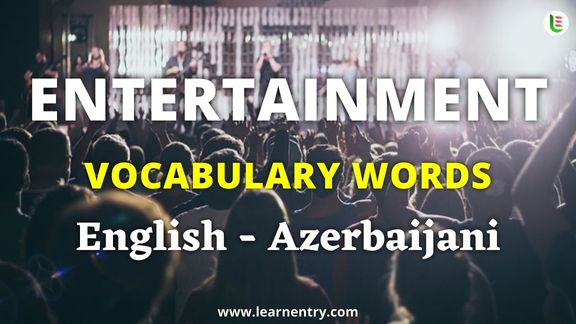 Entertainment vocabulary words in Azerbaijani and English - Common Azerbaijani Vocabulary
