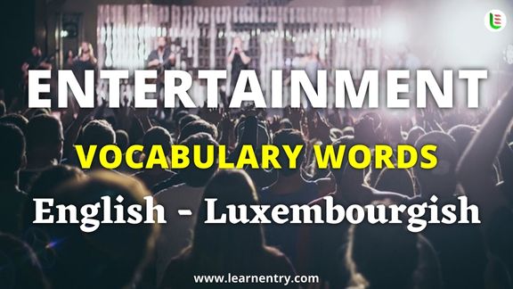 Entertainment vocabulary words in Luxembourgish and English - Common Luxembourgish Vocabulary
