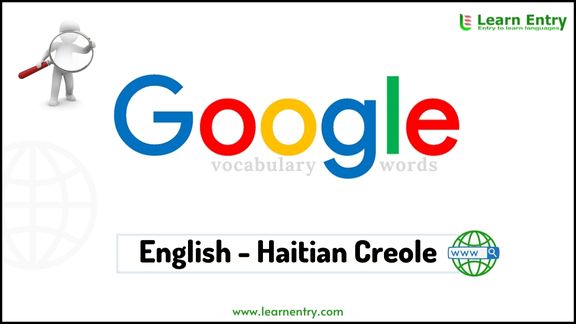 Google vocabulary words in Haitian creole and English