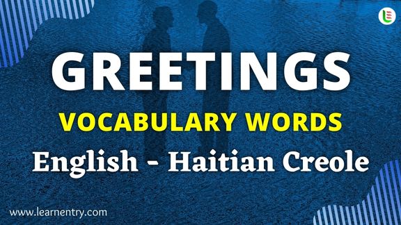 Greetings vocabulary words in Haitian creole and English