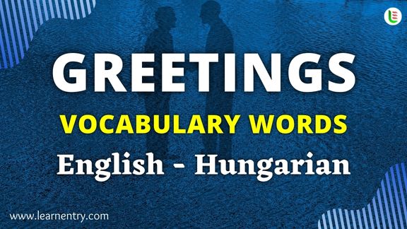 Greetings vocabulary words in Hungarian and English