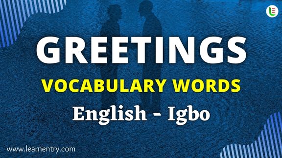 Greetings vocabulary words in Igbo and English