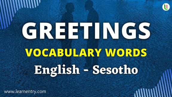 Greetings vocabulary words in Sesotho and English - Common Sesotho Vocabulary