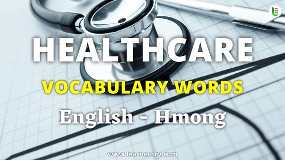 Healthcare vocabulary words in Hmong and English