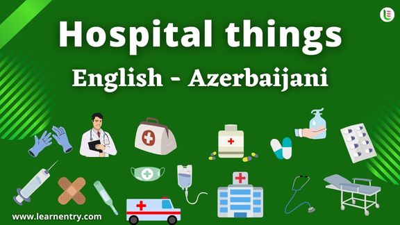 Hospital things vocabulary words in Azerbaijani and English