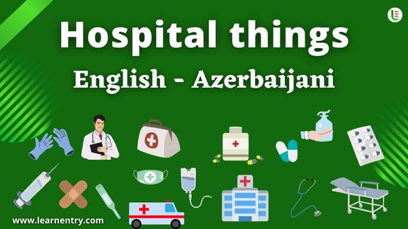 Hospital things vocabulary words in Azerbaijani and English - Common Azerbaijani Vocabulary