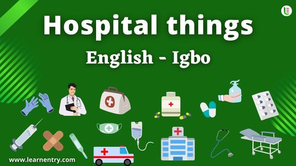 Hospital things vocabulary words in Igbo and English - Common Igbo Vocabulary