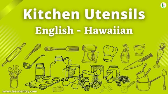 Kitchen utensils names in Hawaiian and English - Common Hawaiian Vocabulary