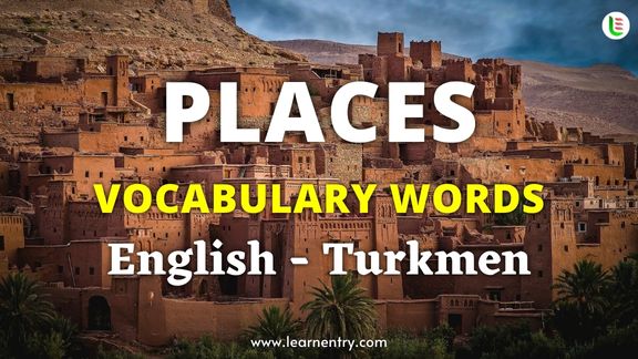 Places vocabulary words in Turkmen and English - Common Turkmen Vocabulary