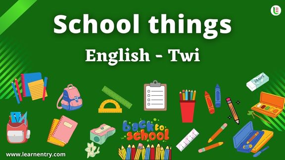 School things vocabulary words in Twi and English