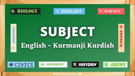 Subject vocabulary words in Kurmanji kurdish and English