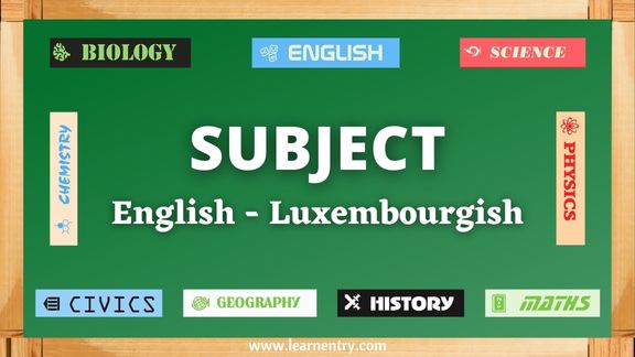 Subject vocabulary words in Luxembourgish and English - Common Luxembourgish Vocabulary