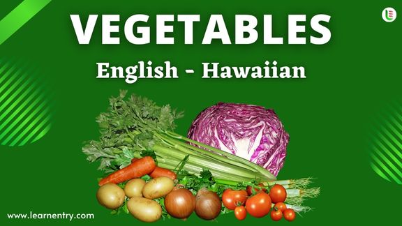 Vegetables names in Hawaiian and English - Common Hawaiian Vocabulary